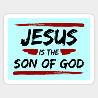 Jesus Is The Son Of God | Christian Typography Magnet